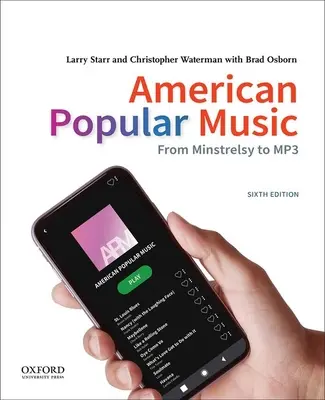 Musique populaire américaine : De la ménestrelle au MP3 - American Popular Music: From Minstrelsy to MP3