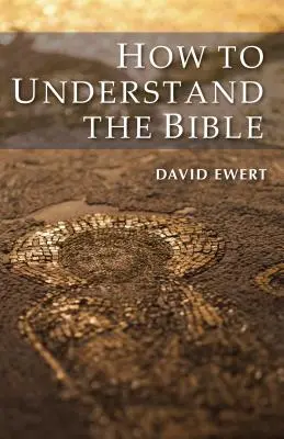 Comment comprendre la Bible - How To Understand the Bible