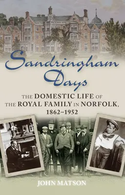 Les jours de Sandringham - Sandringham Days