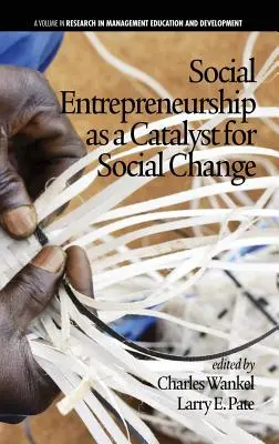 L'entrepreneuriat social en tant que catalyseur du changement social (Hc) - Social Entrepreneurship as a Catalyst for Social Change (Hc)