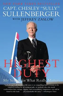 Highest Duty : Ma recherche de ce qui compte vraiment - Highest Duty: My Search for What Really Matters