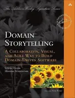 L'histoire d'un domaine : Une méthode collaborative, visuelle et agile pour construire des logiciels orientés domaine - Domain Storytelling: A Collaborative, Visual, and Agile Way to Build Domain-Driven Software