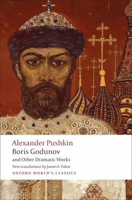 Boris Godounov et autres œuvres dramatiques - Boris Godunov and Other Dramatic Works