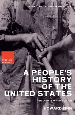 Une histoire populaire des États-Unis : Édition pédagogique abrégée - A People's History of the United States: Abridged Teaching Edition