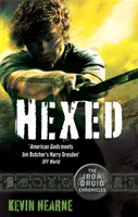 Hexed - Les Chroniques du Druide de Fer - Hexed - The Iron Druid Chronicles