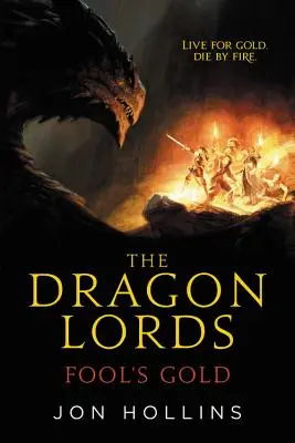 Les Seigneurs du Dragon : L'or des fous - The Dragon Lords: Fool's Gold