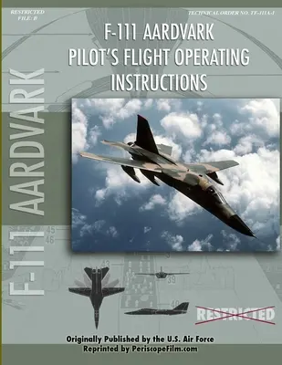 Manuel de pilotage du F-111 Aardvark - F-111 Aardvark Pilot's Flight Operating Manual