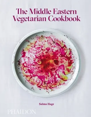 Le livre de cuisine végétarienne du Moyen-Orient - The Middle Eastern Vegetarian Cookbook