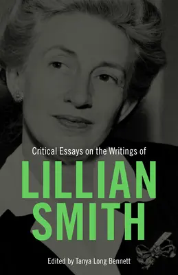 Essais critiques sur les écrits de Lillian Smith - Critical Essays on the Writings of Lillian Smith