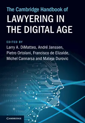 Le Cambridge Handbook of Lawyering in the Digital Age (en anglais) - The Cambridge Handbook of Lawyering in the Digital Age