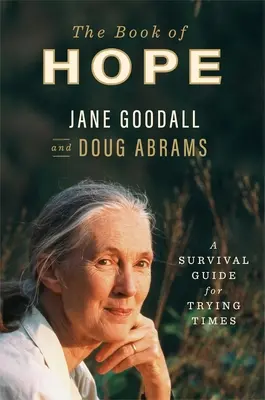 Le livre de l'espoir : un guide de survie pour les temps difficiles - The Book of Hope: A Survival Guide for Trying Times