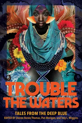 Trouble the Waters : Histoires du grand bleu - Trouble the Waters: Tales from the Deep Blue