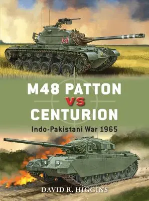 M48 Patton Vs Centurion : Guerre indo-pakistanaise 1965 - M48 Patton Vs Centurion: Indo-Pakistani War 1965