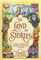 Le pays des histoires : Le guide ultime de l'amateur de livres - Land of Stories: The Ultimate Book Hugger's Guide