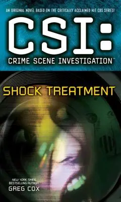 Csi : Enquête sur la scène du crime : Traitement de choc - Csi: Crime Scene Investigation: Shock Treatment