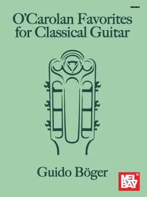 O'Carolan Favorites for Classical Guitar (en anglais) - O'Carolan Favorites for Classical Guitar