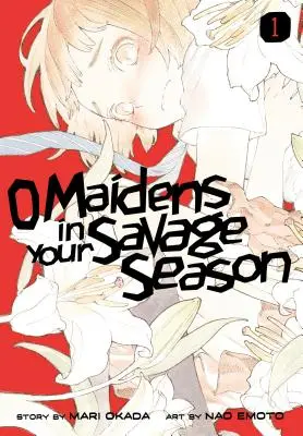 O Maidens in Your Savage Saison 1 - O Maidens in Your Savage Season 1