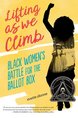 Lifting as We Climb : La bataille des femmes noires pour les urnes - Lifting as We Climb: Black Women's Battle for the Ballot Box