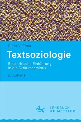 Textsoziologie : Eine Kritische Einfhrung in Die Diskurssemiotik - Textsoziologie: Eine Kritische Einfhrung in Die Diskurssemiotik