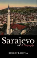 Sarajevo - Biographie d'une ville - Sarajevo - Biography of a City