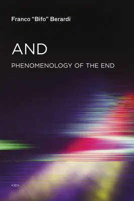 Et - Phénoménologie de la fin - And - Phenomenology of the End