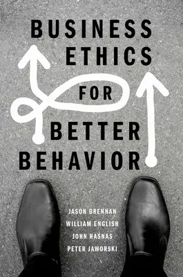 L'éthique des affaires pour un meilleur comportement - Business Ethics for Better Behavior