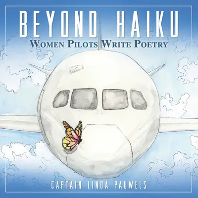 Au-delà du haïku : Les femmes pilotes écrivent de la poésie - Beyond Haiku: Women Pilots Write Poetry