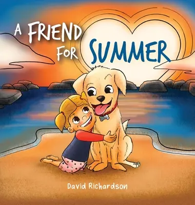 Un ami pour l'été : Un livre d'images pour enfants sur l'amitié et les animaux de compagnie - A Friend for Summer: A Children's Picture Book about Friendship and Pets