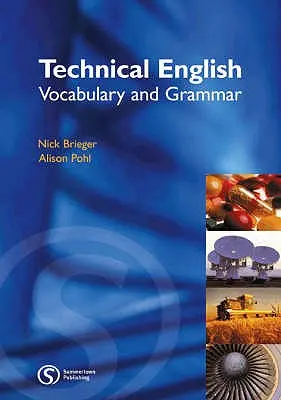 Anglais technique : Vocabulaire et grammaire - Technical English: Vocabulary & Grammar