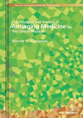 Les principes et la pratique de la médecine anti-âge pour le médecin clinicien - The Principles and Practice of Antiaging Medicine for the Clinical Physician