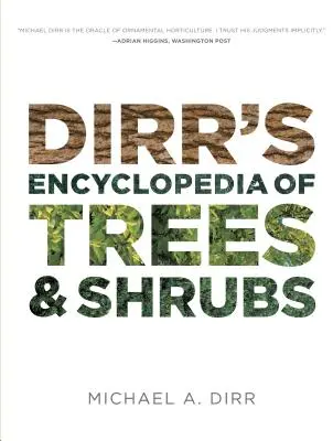 Encyclopédie des arbres et arbustes de Dirr - Dirr's Encyclopedia of Trees and Shrubs