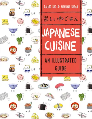 Cuisine japonaise : Un guide illustré - Japanese Cuisine: An Illustrated Guide