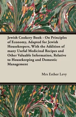 Jewish Cookery Book - On Principles of Economy, Adapted for Jewish Housekeepers, With the Addition of many Useful Medicinal Recipes and Other Valuable Pantographia ; Containing Accurate Copies Of All Known Alphabets In the World ; Together An English Explanation Of Peculiar Force Or Power. - Jewish Cookery Book - On Principles of Economy, Adapted for Jewish Housekeepers, With the Addition of many Useful Medicinal Recipes and Other Valuable