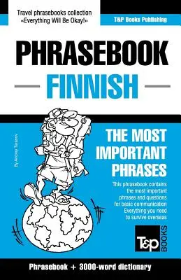 Recueil de phrases anglais-finnois et vocabulaire thématique de 3000 mots - English-Finnish phrasebook and 3000-word topical vocabulary