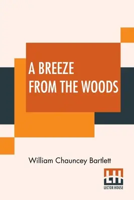 Une brise des bois - A Breeze From The Woods