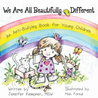 Nous sommes tous magnifiquement différents : Un livre contre les brimades pour les jeunes enfants - We Are All Beautifully Different: An Anti-Bullying Book for Young Children