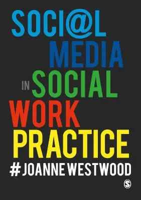 Les médias sociaux dans la pratique du travail social - Social Media in Social Work Practice