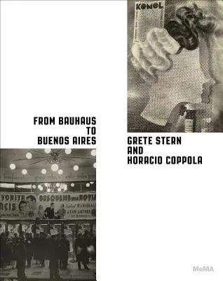 Du Bauhaus à Buenos Aires : Grete Stern & Horacio Coppola - From Bauhaus to Buenos Aires: Grete Stern & Horacio Coppola