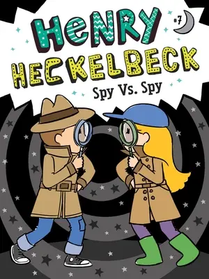 Henry Heckelbeck Espion contre espion, 7 - Henry Heckelbeck Spy vs. Spy, 7