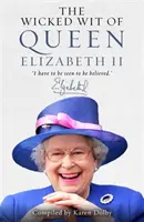 L'esprit malicieux de la reine Élisabeth II - Wicked Wit of Queen Elizabeth II