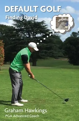 Golf par défaut : A la recherche de David - Default Golf: Finding David