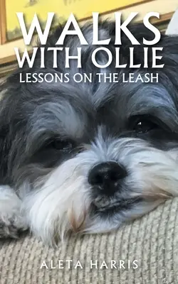Promenades avec Ollie : Leçons en laisse - Walks with Ollie: Lessons on the Leash