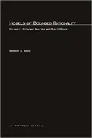Models of Bounded Rationality, Volume 1 : Economic Analysis and Public Policy (Modèles de rationalité limitée, Volume 1 : Analyse économique et politique publique) - Models of Bounded Rationality, Volume 1: Economic Analysis and Public Policy