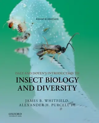 Introduction à la biologie et à la diversité des insectes de Daly et Doyen - Daly and Doyen's Introduction to Insect Biology and Diversity