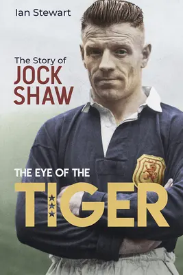 L'œil du tigre : L'histoire de Jock Shaw - Eye of the Tiger: The Jock Shaw Story