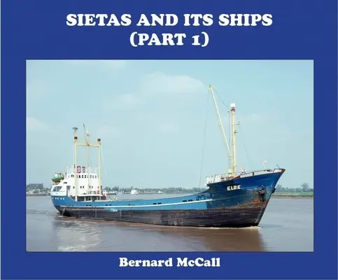 Sietas et ses navires (Partie 1) - Sietas and Its Ships (Part 1)