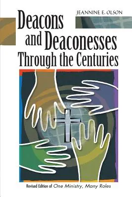 Diacres et diaconesses à travers les siècles - Deacons and Deaconesses Through the Centuries