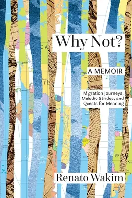 Pourquoi pas ? Voyages migratoires, foulées mélodiques et quêtes de sens - Why Not?: Migration Journeys, Melodic Strides, and Quests for Meanings