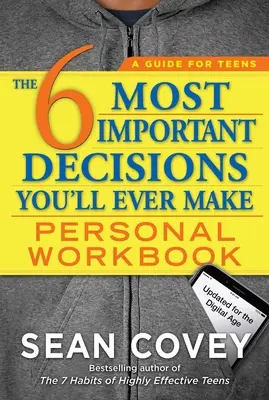 Les 6 décisions les plus importantes que vous prendrez dans votre vie Personal Workbook : Mise à jour pour l'ère numérique - The 6 Most Important Decisions You'll Ever Make Personal Workbook: Updated for the Digital Age