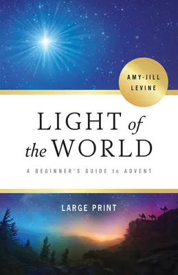 La lumière du monde : Guide de l'Avent pour les débutants - Light of the World: A Beginner's Guide to Advent